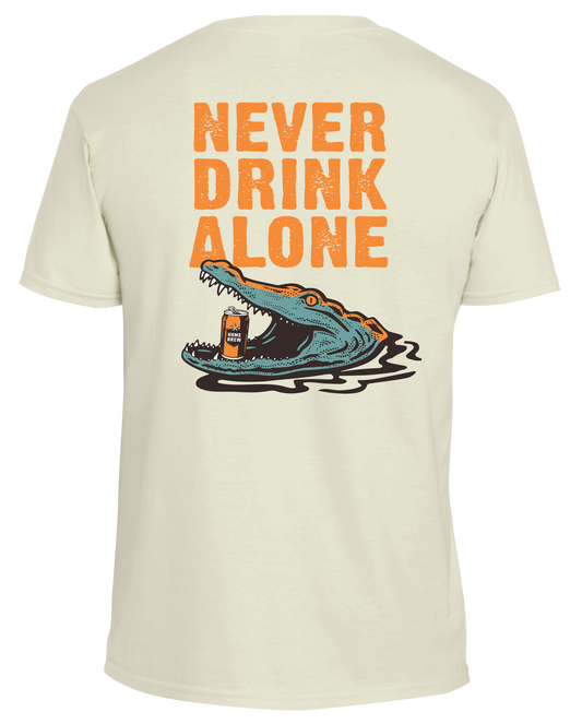 Never Drink Alone Tee