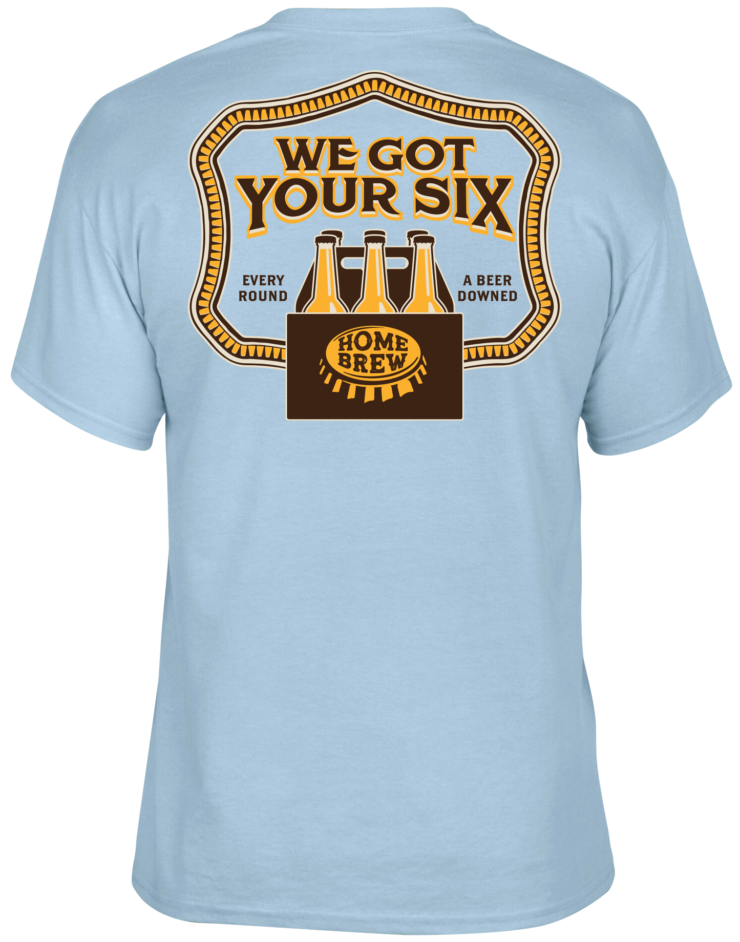 Got Your Six Tee
