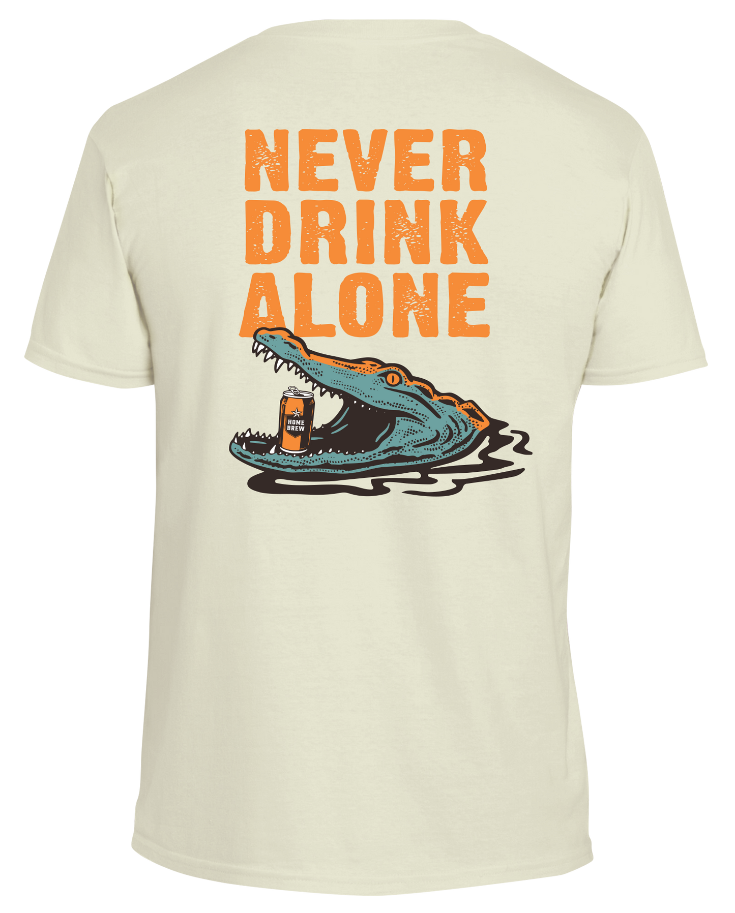 Never Drink Alone Tee